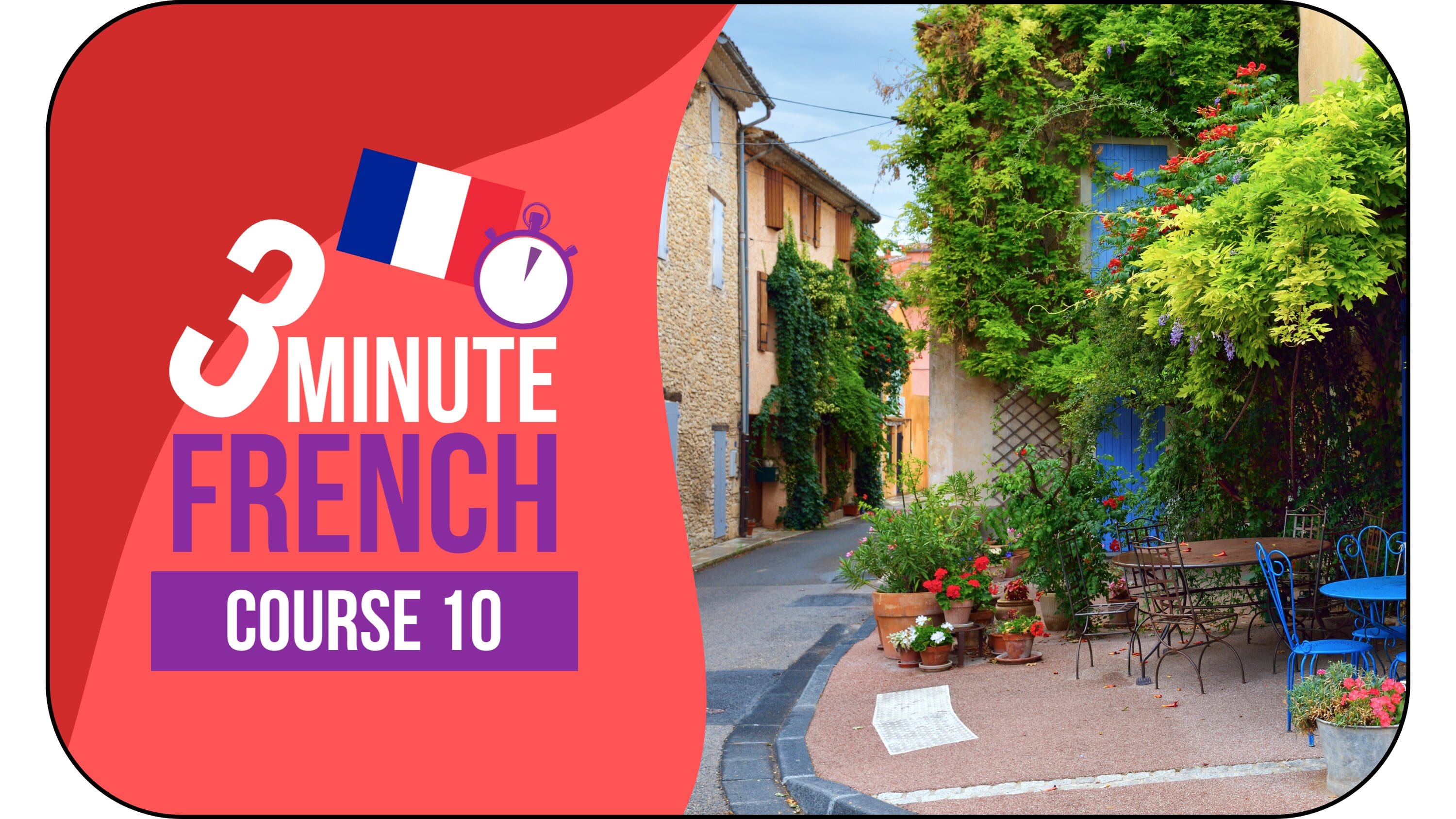 3 Minute French - Course 10