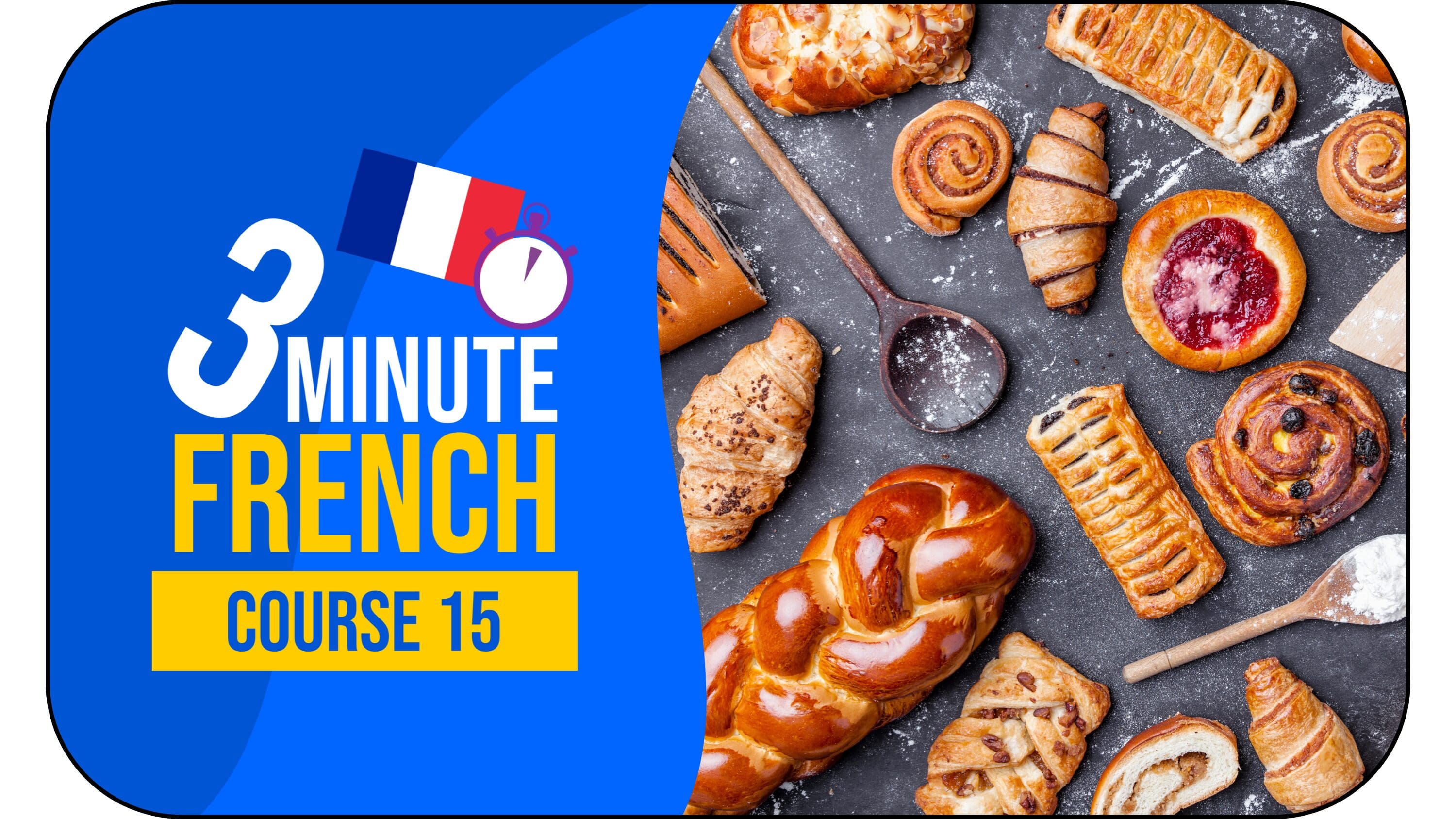 3 Minute French - Course 15