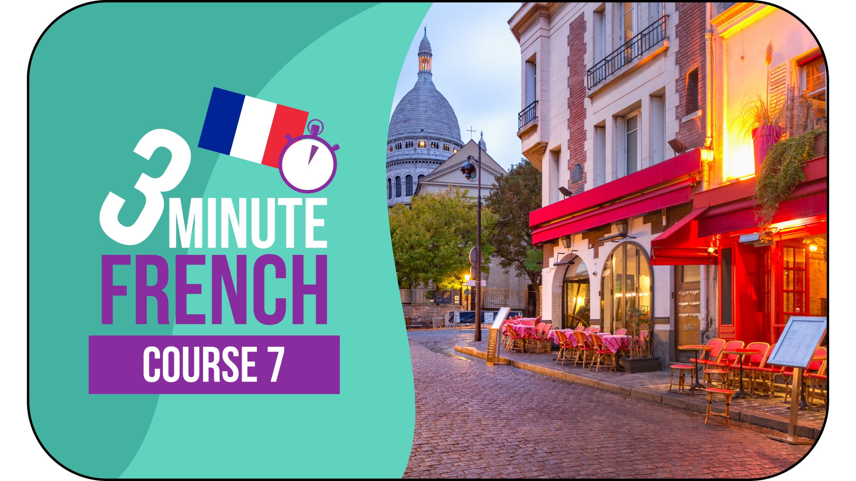 3 Minute French - Course 7