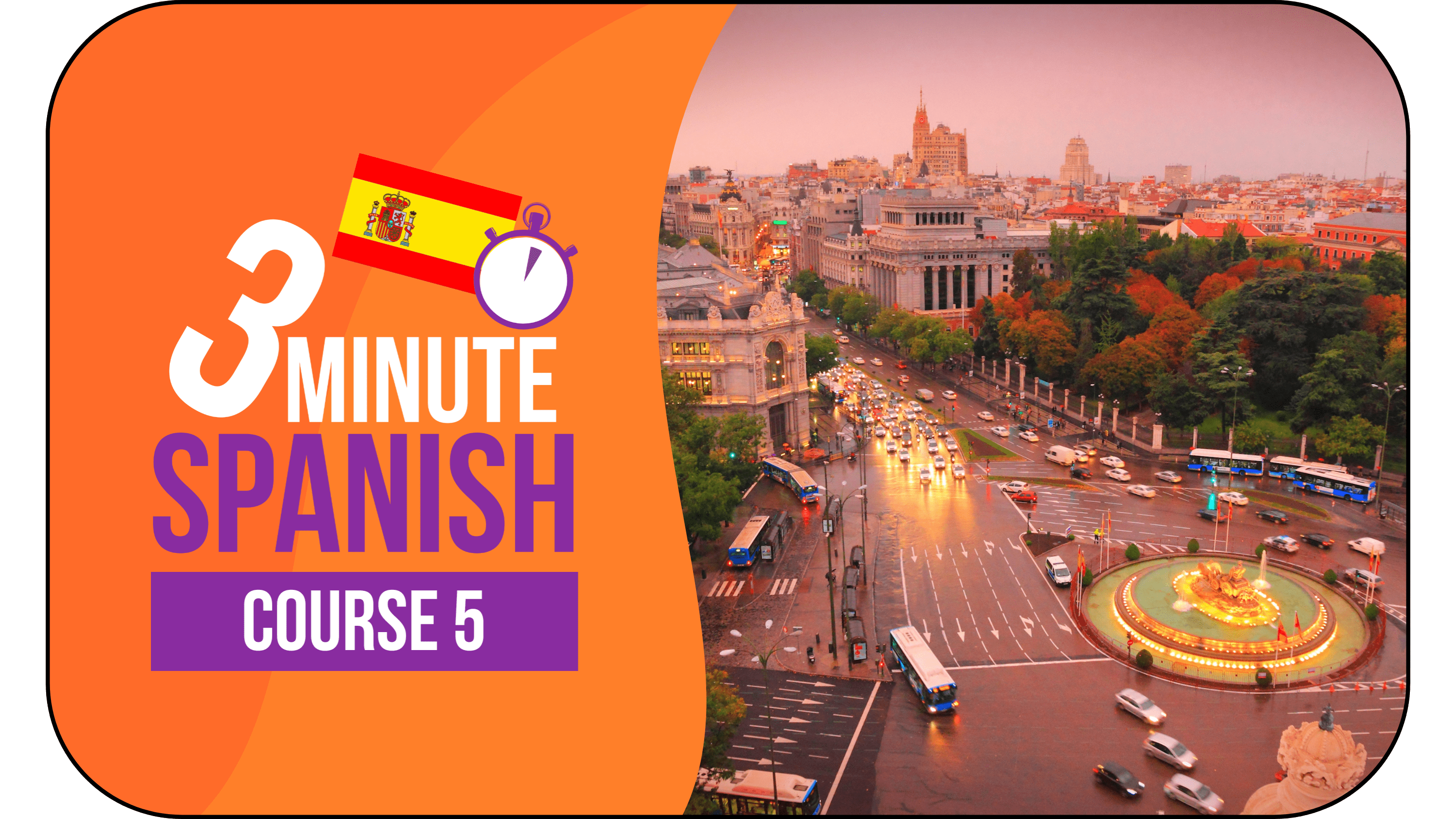 3 Minute Spanish - Course 5